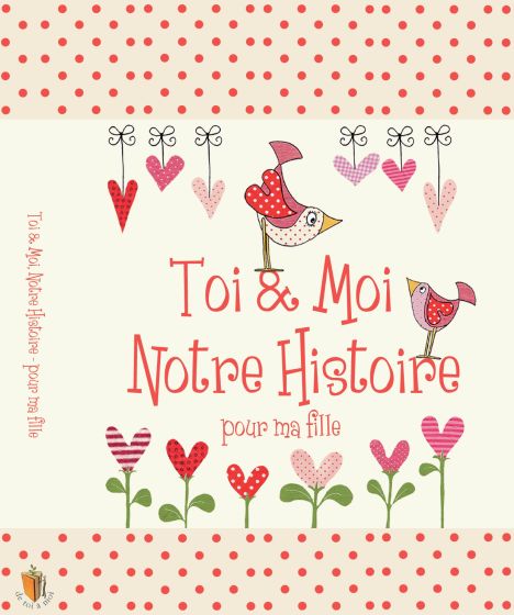 Toi & Moi, Notre Histoire - Pour Ma Fille