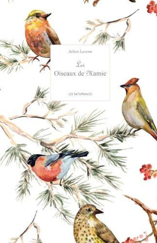 Les Oiseaux De Mamie Broché – 3 Septembre 2016 De Julien Lavenu