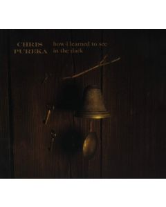 Chris Pureka - How I Learned To See In The Dark