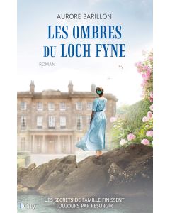 Les Ombres Du Loch Fyne: Les Secrets De Famille Finissent Toujours Par Resurgir Broché – 24 Mars 2021 De Aurore Barillon