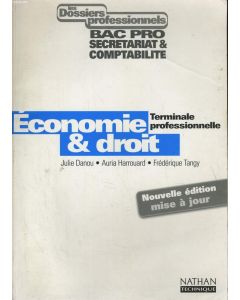 Les Dossiers Professionnels : Economie Et Droit, Terminale Professionnelle (Manuel) Broché – 9 Avril 2003